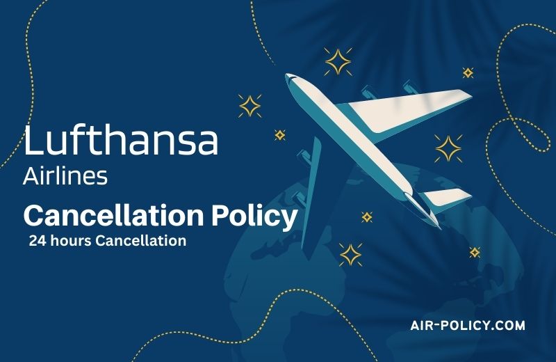 Lufthansa Airlines Cancellation Policy